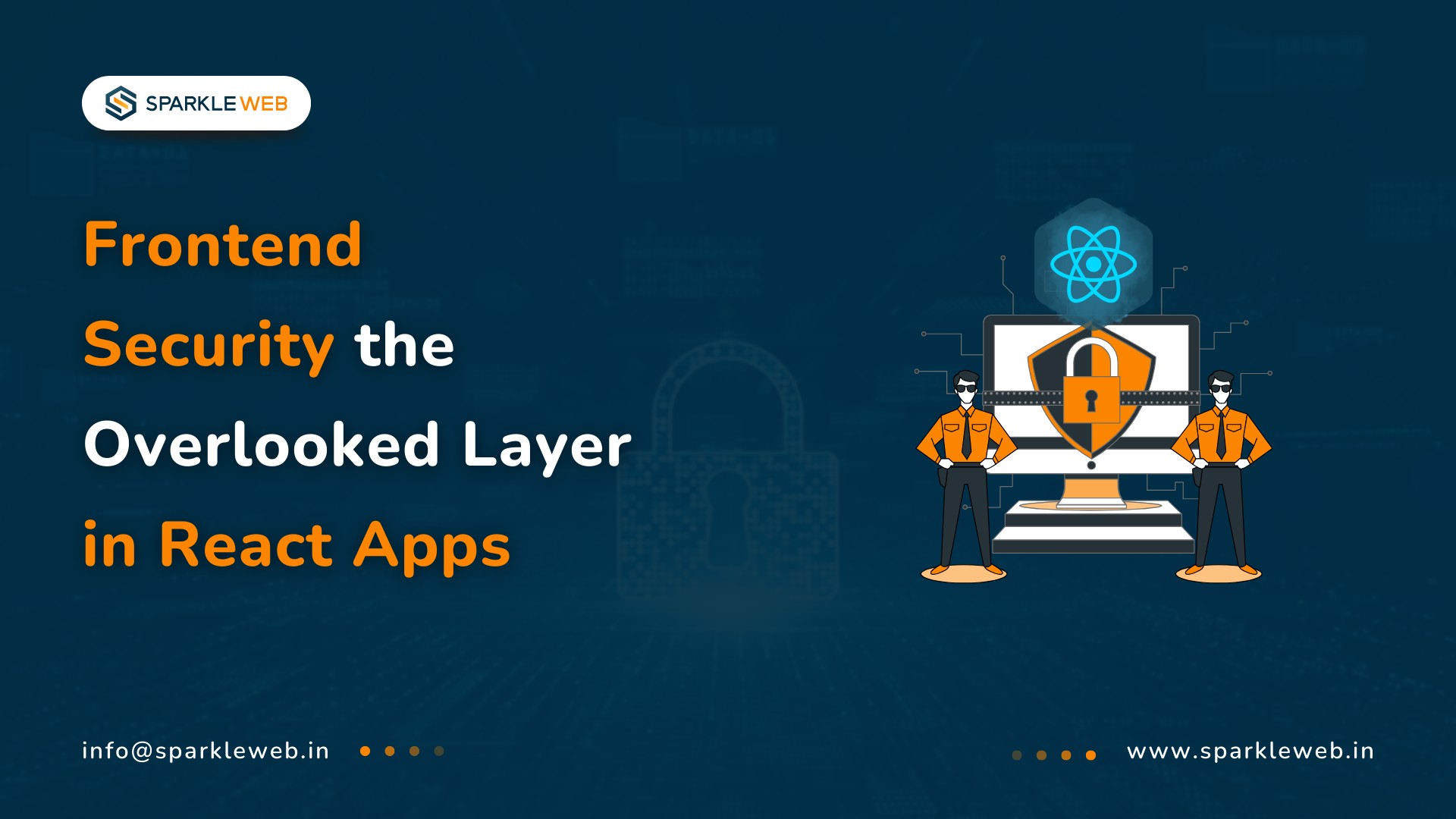 Frontend Security in React: The Blind Spot of Modern Apps
