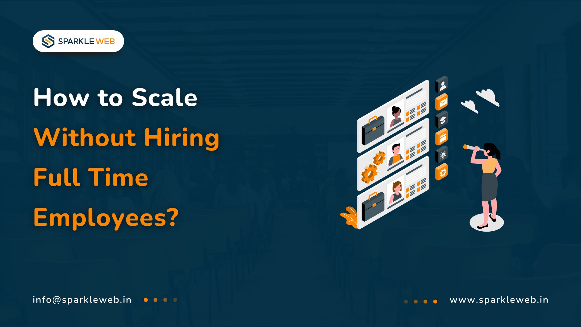 Smart Strategies to Scale Without Full-Time Hiring
